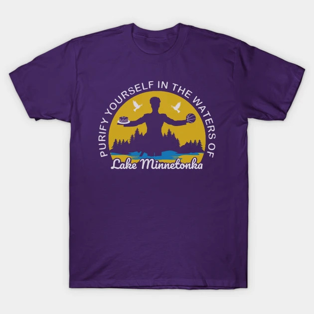 Purify Yourself In The Waters Of Lake Minnetonka shirt