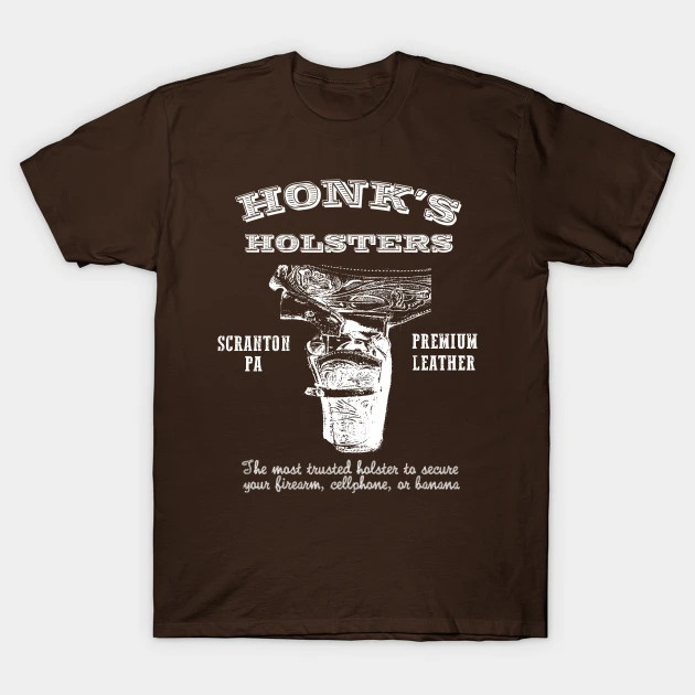 The Office Honk's Holsters shirt
