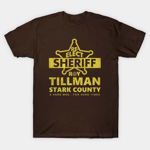 Reelect Sheriff Roy Tillman shirt