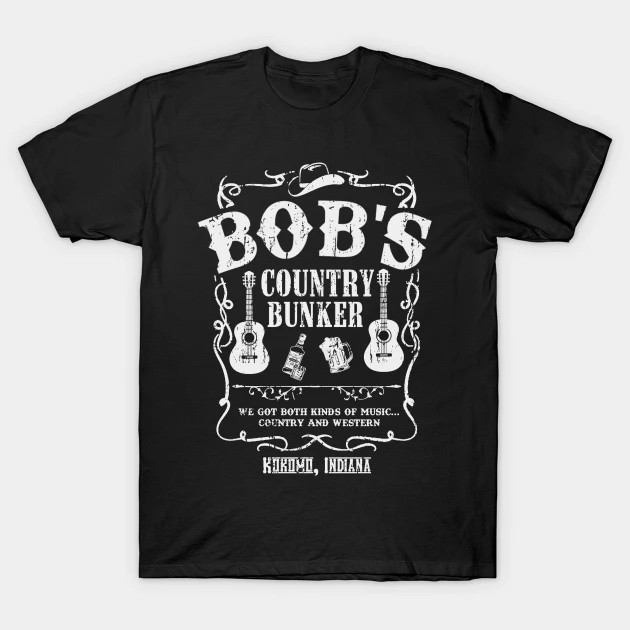 Bob's Country Bunker shirt